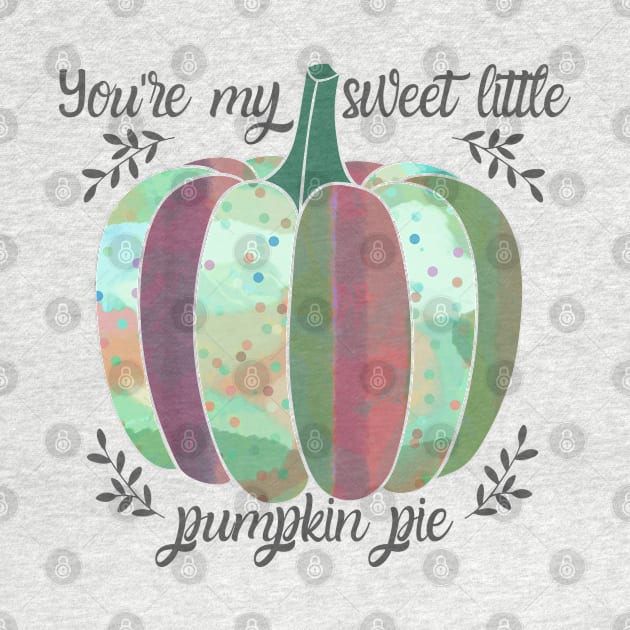 You're my sweet little pumpkin pie by Bailamor